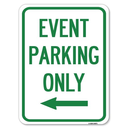 Event Parking Only With Left Arrow Heavy-Gauge Aluminum Rust Proof Parking Sign